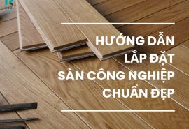 Hướng Dẫn Lát Sàn Gỗ Công Nghiệp Chuẩn Đẹp