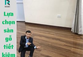 Cách Lựa Chọn Sàn Gỗ Tiết Kiệm Chi Phí Mà Đẹp