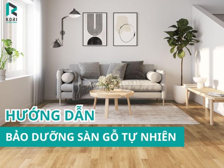 Hướng dẫn bảo dưỡng sàn gỗ tự nhiên luôn đẹp như mới