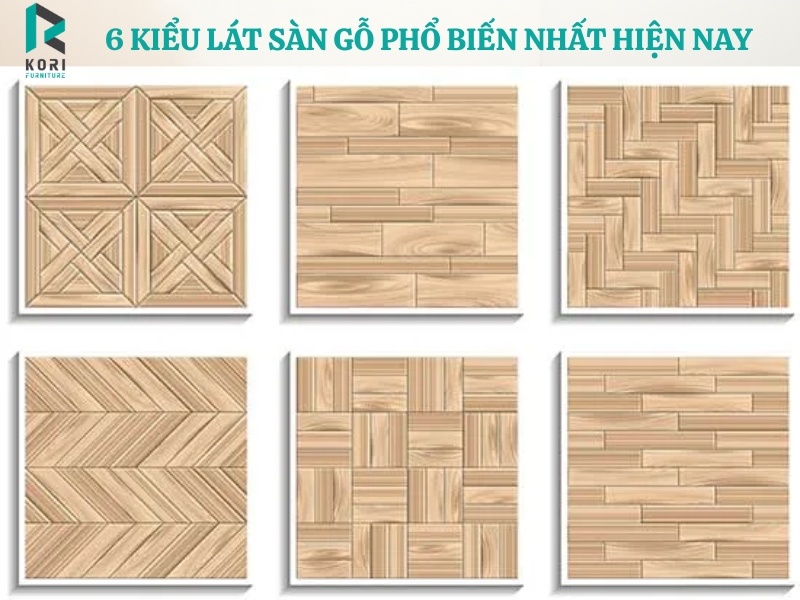 6 Kiểu lát sàn gỗ phổ biến nhất hiện nay